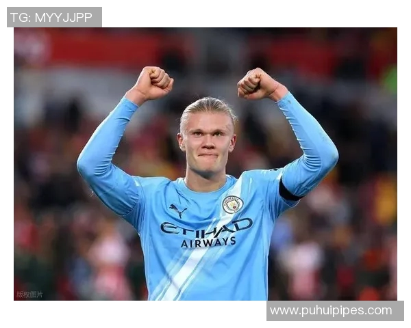 哈兰德庆祝进球时的胜利手势背后的意义与影响分析